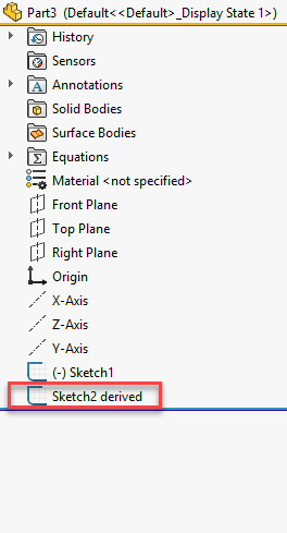 Creating and orientating SOLIDWORKS derived sketches 33 Derived Sketch