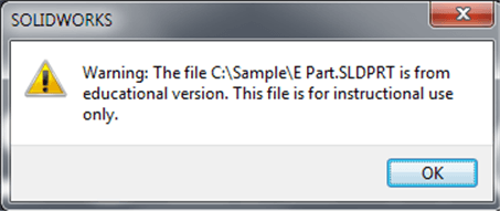 Guide to Educational Watermarks in SOLIDWORKS Models 3 For instructional use only warning message on a SOLIDWORKS part